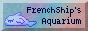frenchship's aquarium button
